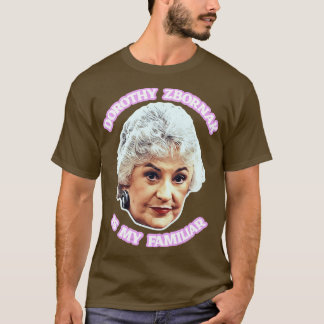 Dorothy Zbornak ist meine Familie T-Shirt