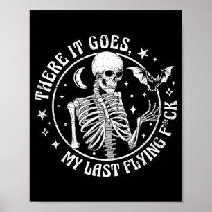 Dort fliegt mein letztes Halloween-Skelett Funny F Poster
