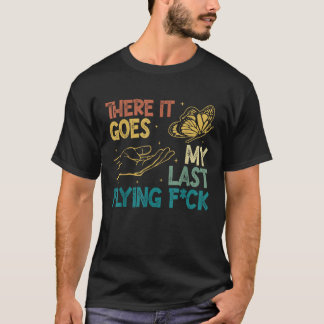 Dort geht es zu meinem letzten Flieger F ck Funny T-Shirt