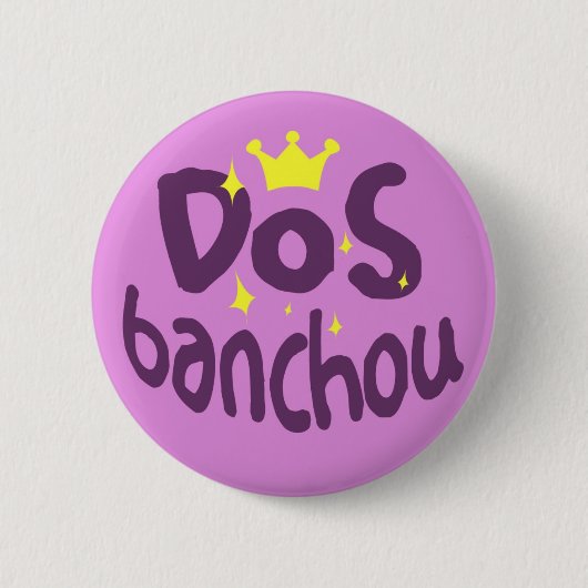 DOS Banchou Button (Vorderseite)