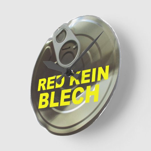 Dosendeckel-Uhr mit Text: "RED KEIN BLECH" Runde Wanduhr (Winkel)