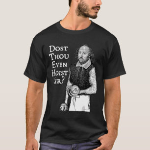Dost Obwohl Sogar Hissen Sir Lustige Gym-Workout W T-Shirt