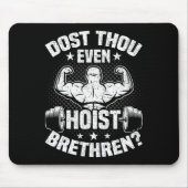 Dost Thou Even Hoist Bodybuilding Weightlifting Wo Mousepad (Vorne)