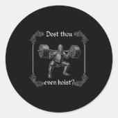 Dost Thou Even Hoist _ Funny Gym Meme, Medieval Gy Runder Aufkleber (Vorderseite)