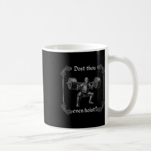 Dost Thou Even Hoist Lustiger Fitness-Studio-Meme Kaffeetasse (Rechts)