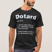 Dotard-Definitions-Antitrumpf-T-Shirt T-Shirt (Vorderseite)