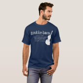 Double Bass Definition Player Orchestra Bassist T-Shirt (Vorne ganz)