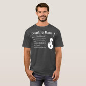 Double Bass Definition Upright Bass Instrument T-Shirt (Vorne ganz)