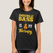 Double Bass Music Instrument Player Beginner Lesso T-Shirt (Vorderseite)