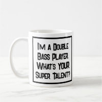 Double Bass Player Super Talent. Tasse