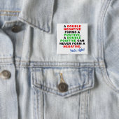 Double Negative Positive Funny Button Abzeichen Bu (Beispiel)