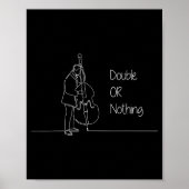 Double Or Nothing Funny Double B Pun Standup Bist Poster (Vorne)