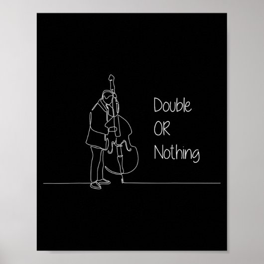 Double Or Nothing Funny Double B Pun Standup Bist Poster (Vorne)