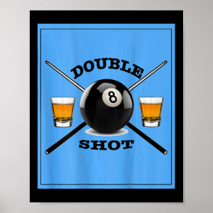 Double Shot 8 Ball Poster