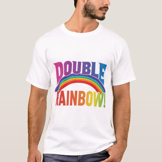 Double the Joy: Double Rainbow! T-Shirt (Vorderseite)