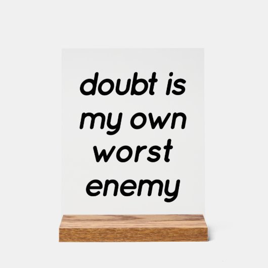 Doubt Acrylic Sign Acrylschild (Vorderseite)