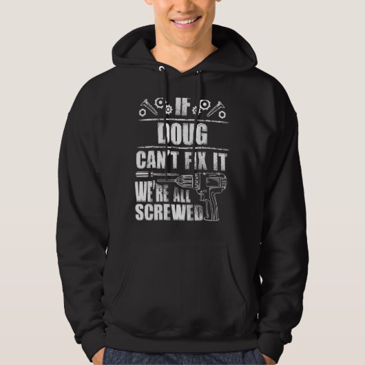 DOUG Geschenkname Fix Es Funny Geburtstag Personal Hoodie (Vorderseite)