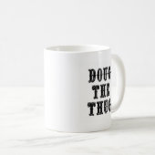 Doug the Thug Kaffeetasse (VorderseiteRechts)