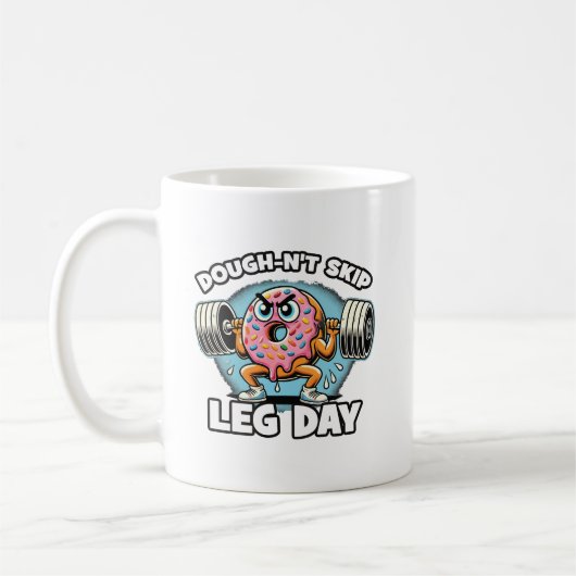 Dough-n-nicht Skip Leg Day - Funny Niedlich Donut Kaffeetasse (Links)