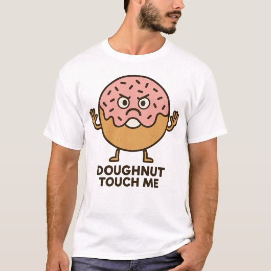 Doughnut Touch Me T-Shirt (Vorderseite)