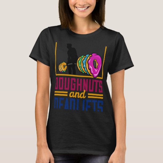 Doughnuts And Deadlifts Donut Weightlifting Fitnes T-Shirt (Vorderseite)