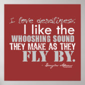 Douglas Adams Deadlines Zitat Poster (Vorne)