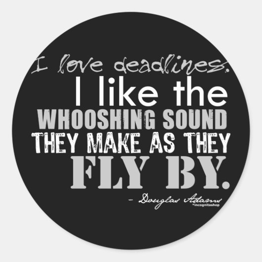 Douglas Adams-Fristen-Zitat Runder Aufkleber (Vorderseite)