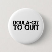 Doula-git bis zum Ende Button (Vorderseite)