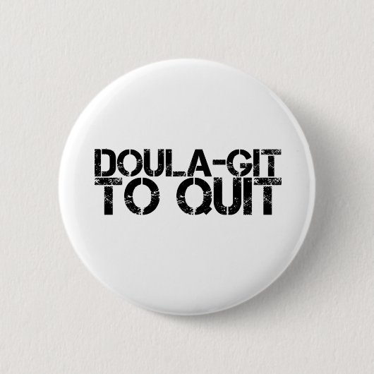Doula-git bis zum Ende Button (Vorderseite)