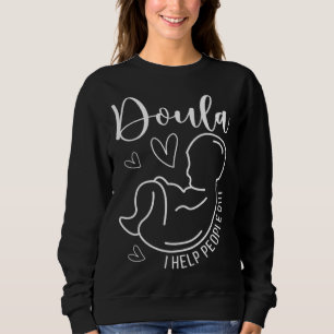 Doula Ich helfe Menschen bei der Geburt Doula Post Sweatshirt