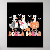 Doula Squad Goose Spooky Halloween Lactation Consu Poster (Vorne)