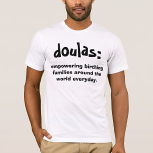 doulas: , Birthingfamilien um t bevollmächtigend T-Shirt