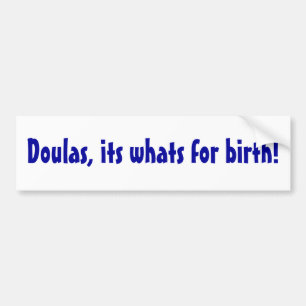 Doulas, sein, was für Geburt ist! Autoaufkleber