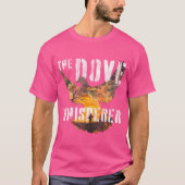 Dove Jagdsaison I The Dove Whisperer I Dove Hu T-Shirt (Vorderseite)