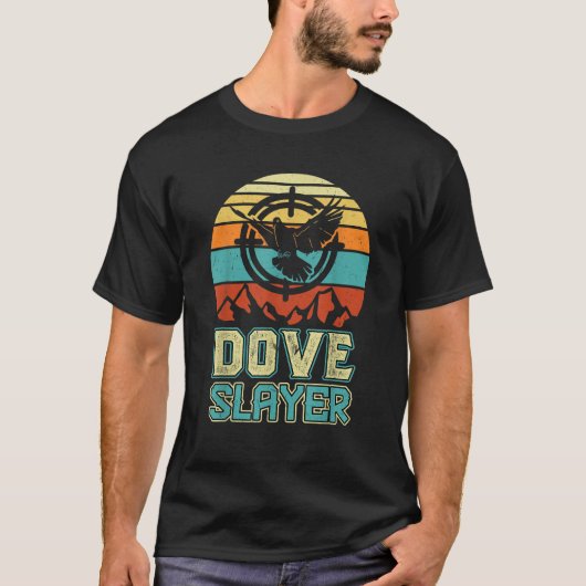 Dove Slayer Dove Jagd Dove Jagd T-Shirt (Vorderseite)
