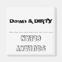 "Down & DIRTY vs Squeaky CLEAN", Spülmaschinenmagn