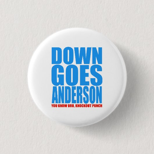Down Goes Anderson Button (Vorderseite)