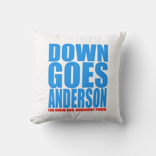 Down Goes Anderson Kissen (Vorderseite)