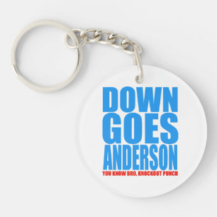 Down Goes Anderson  Schlüsselanhänger