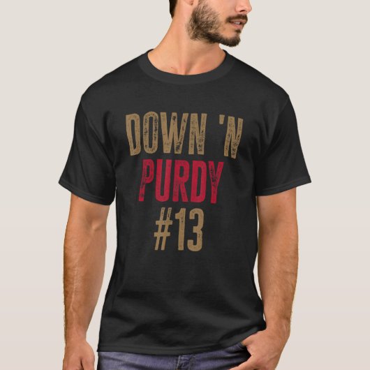Down 'N Purdy 13 Brock Purdy American Football Qua T-Shirt (Vorderseite)
