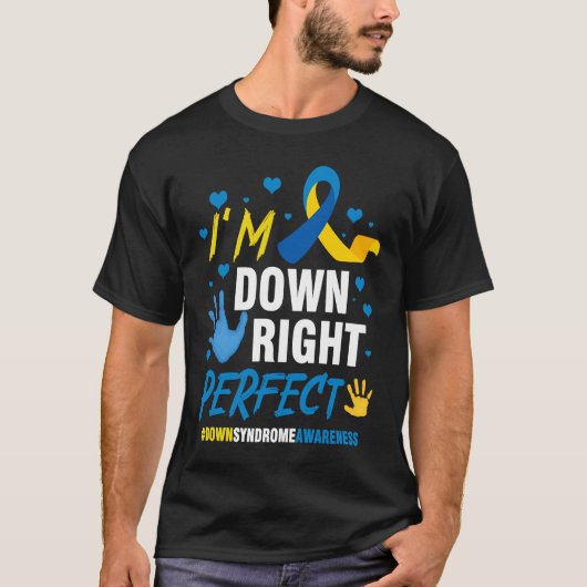 Down Right Perfect World Down Syndrome Awareness D T-Shirt (Vorderseite)