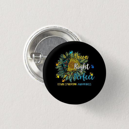 Down Right Perfect World Down Syndrome Day Awarene Button (Vorne & Hinten)