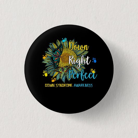 Down Right Perfect World Down Syndrome Day Awarene Button (Vorderseite)