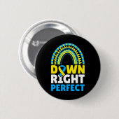 Down-Syndrom-Bewusstsein Down richtig perfekt 5  Button (Vorne & Hinten)
