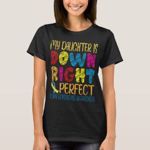 Down-Syndrom-Bewusstsein meiner Tochter ist rechts T-Shirt