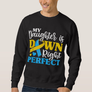 Down Syndrom Tochter Trisomy Awareness Mama Vater Sweatshirt