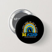 Down Syndrome Awareness BE Kind Rainbow T21 Women Button (Vorne & Hinten)
