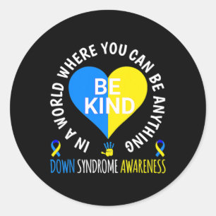 Down Syndrome Awareness Be Kind World Down Syndrom Runder Aufkleber