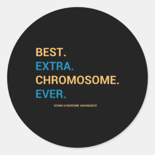 Down Syndrome Awareness Best Extra Chromosome Runder Aufkleber