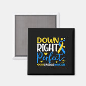 Down Syndrome Awareness - Down Right Perfect Magnet (Vorderseite/Rückseite)